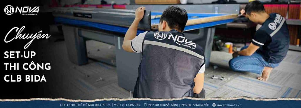 Nova Billiards chuyên tư vấn, set-up và thi công CLB Bida toàn quốc