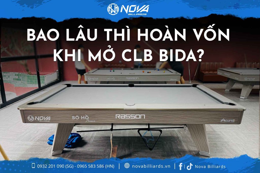 hoàn vốn khi mở CLB bida